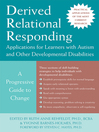 Derived Relational Responding Applications for Learners with Autism and Other Developmental Disabilities (eBook): A Progressive Guide to Change